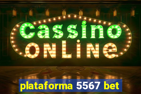 plataforma 5567 bet